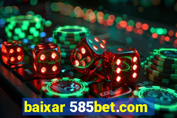 baixar 585bet.com